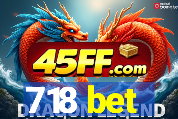 718 bet